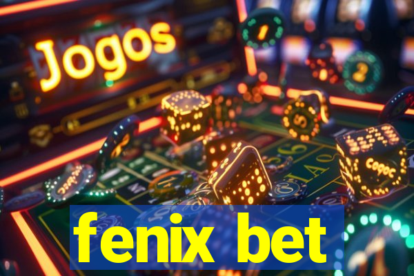 fenix bet